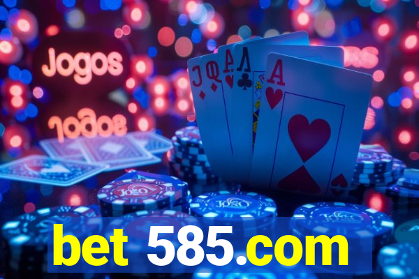 bet 585.com